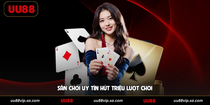 Sân chơi uy tín hút triệu lượt chơi