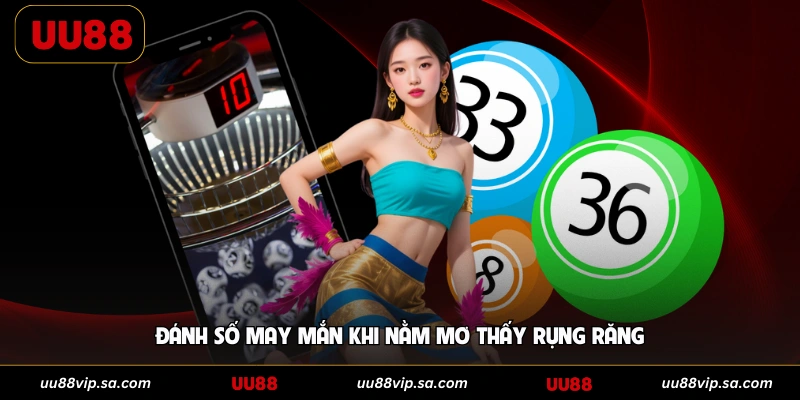 Đánh số may mắn khi nằm mơ thấy rụng răng 